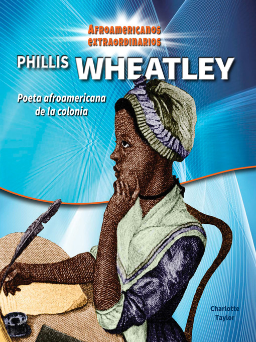 Title details for Phillis Wheatley by Charlotte Taylor - Available